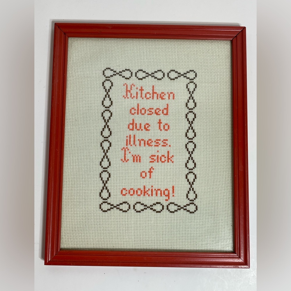 Vintage Cross stitch Framed 70's Kitchen Closed Due to Illness Sick of Cooking